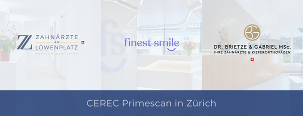 Zahnarzt für CEREC Primescan in Zürich